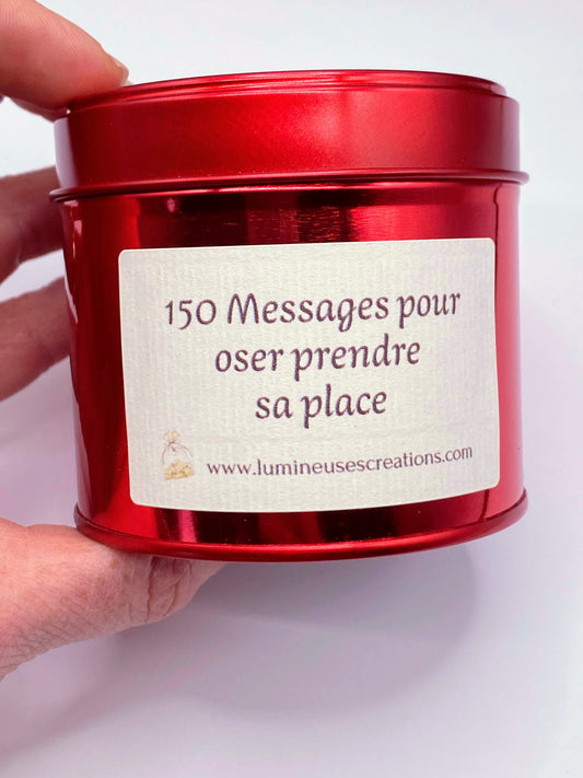 Pot à messages - 150 messages pour OSER PRENDRE SA PLACE