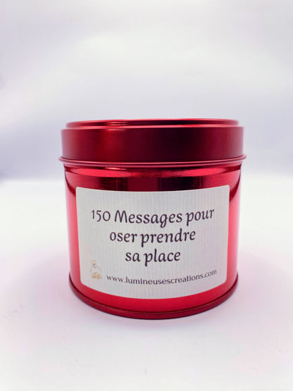Pot à messages - 150 messages pour OSER PRENDRE SA PLACE