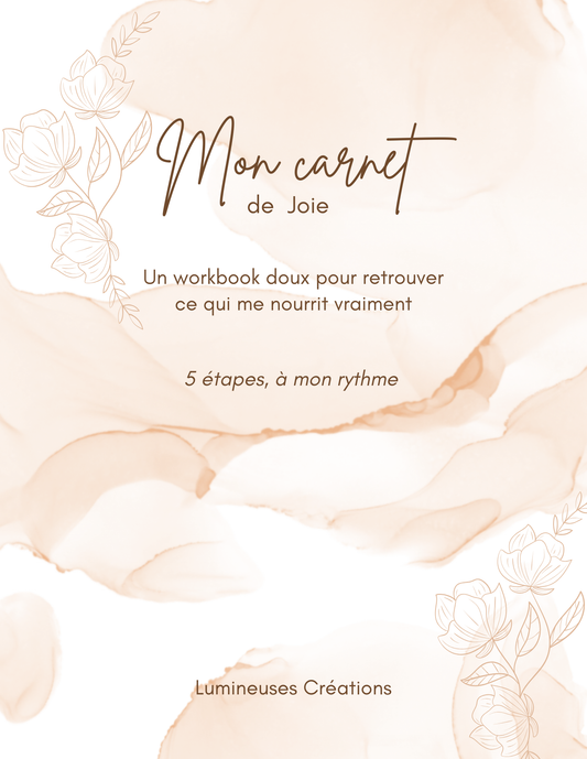 Mon Carnet de Joie - Le workbook pour retrouver la légèreté au quotidien