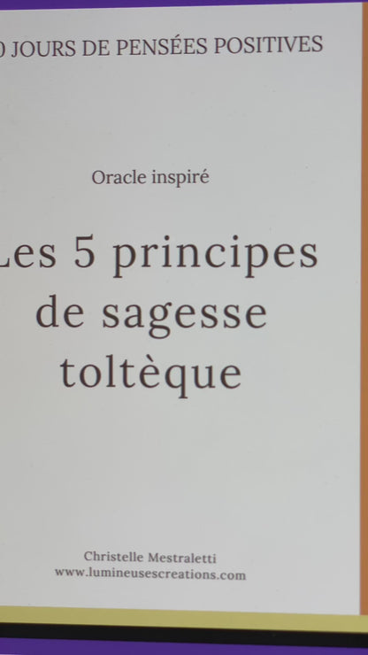 Oracle - Pensées positives - Les 5 principes de la sagesse toltèque - à imprimer